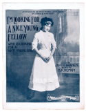 I'm Looking For A Nice Young Fellow Who Is Looking For A Nice Young Girl, S. R. Henry, 1910
