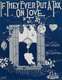 If They Ever Put A Tax On Love, Nat Osborne, 1918