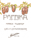 Paprika, Luella Lockwood Moore, 1909