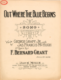 Out Where The Blue Begins, Bert F. Grant, 1923