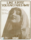 Like A Rose You Have Faded Away, Jimmy McHugh, 1916