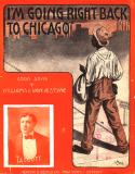 I'm Going Right Back To Chicago, Egbert Van Alstyne, 1906