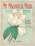My Magnolia Maid, Clarice Manning, 1911