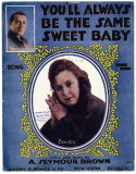 You'll Always Be The Same Sweet Baby, A. Seymour Brown, 1916