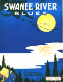 Swanee River Blues, Jeff T. Branen; Frederick G. Johnson, 1922