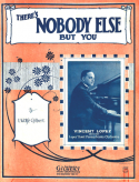 There's Nobody Else But You, L. Wolfe Gilbert, 1924