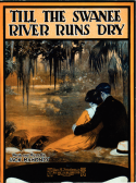 Till The Swanee River Runs Dry, Jack Mahoney, 1919