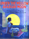 Under The Mellow Arabian Moon, J. Walter Leopold, 1915