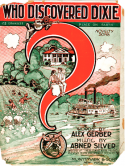 Who Discovered Dixie?, Abner Silver, 1919