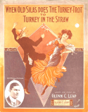 When Old Silas Does The Turkey-Trot, Glenn C. Leap, 1913