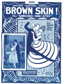 Brown Skin, Sam Seligman; Roy Barton; Original Dixieland Jazz Band, 1916