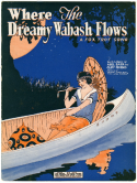Where The Dreamy Wabash Flows, Abel Baer, 1924
