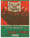 Follow The Crowd, Irving Berlin, 1914