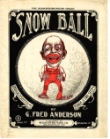 Snow Ball, G. Fred Anderson, 1903