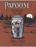 Papoose, Thomas J. Lyle, 1910