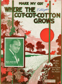 Where The Cot-Cot-Cotton Grows, Jack Le Soir; Ray Doll; Sol Klein, 1927