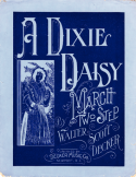 A Dixie Daisy, Walter Scott Decker, 1904