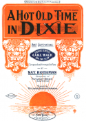 A Hot Old Time In Dixie, Nat Rothman, 1904