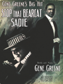 Stop That Bear Cat Sadie, Gene Greene, 1912