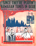 Since They're Playin' Hawaiian Tunes In Dixie, Bernie Grossman; Billy Winkle; Arthur Lange, 1917