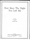 Ever Since The Night You Left Me, Milton Ager, 1934
