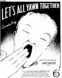 Let's All Yawn Together, Sam Mayo, 1931