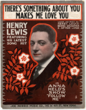There's Something About You, Makes Me Love You, Harry Lewis; Bernie Grossman; Arthur Lange, 1917
