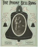 The Phone Bell Rang, Keller Mack; Frank Orth, 1910