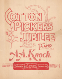 The Cotton Pickers Jubilee, A. A. Knoch, 1899