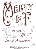 Melody In F, Will B. Morrison, 1913