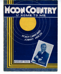 Moon Country, Hoagy Carmichael; Johnny Mercer, 1932