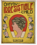 Oh You Irresistible Child, Lou Lerner, 1914