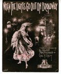 When The Lights Go Out On Broadway, Albert Selden; Max Friedman; Sam H. Stept, 1917