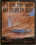 I'm On My Way To Dublin Bay, Stanley Murphy, 1905