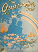 Our Quarrels Dear, L. Wolfe Gilbert; Joe Cooper, 1919