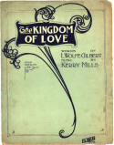 The Kingdom Of Love, Kerry Mills, 1914