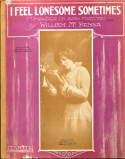 I Feel Lonesome Sometimes, William J. McKenna, 1917