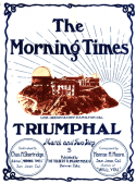 The Morning Times - Triumphal, M. M. Moore, 1907