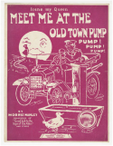 Meet Me At The Old Town Pump, Morris Manley, 1919