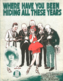 Where Have You Been Hiding All These Years?, M. K. Jerome, 1918