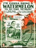 I'm Gonna Bring A Watermelon, Con Conrad, 1924