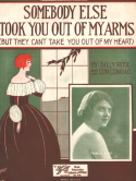 Somebody Else Took You Out Of My Arms, Billy Rose; Con Conrad, 1923