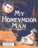 My Honey Moon Man, Harry Williams, 1913
