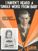 I Haven't  Heard A Single Word From Baby, Eddie Cantor; Billy Moll; Murray Mencher, 1930