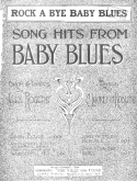 Rock-A-Bye-Baby Blues, C. Luckeyth Roberts, 1920