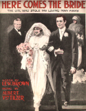 Here Comes The Bride, Albert Von Tilzer, 1912