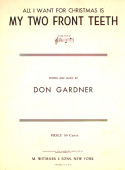 All I Want For Christmas Is My Two Front Teeth, Don Gardner, 1946