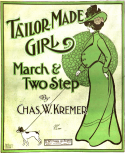 Tailor Made Girl, Chas W. Kremer, 1902