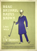 Beau Brummel Rastus Brown, T. W. Thurban, 1904