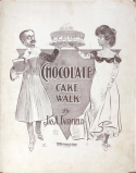 Chocolate Cake Walk, James A. Fairfeild, 1901